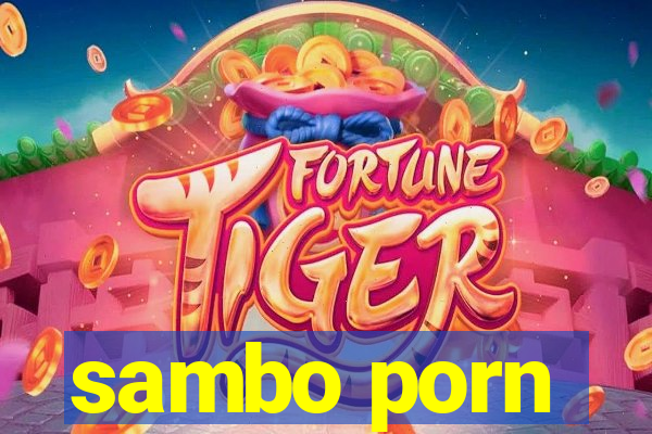 sambo porn